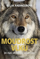 Moudrost vlků: Jak myslí, jak vnímají a pečují o sebe - Kniha