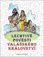 Lechtivé pověsti Valašského království - Kniha