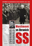 Muslimové ve zbraních SS: Vzpomínky na bosenskou divizi Handžár ( 1943-1945) - Kniha