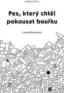 Pes, který chtěl pokousat bouřku - Kniha
