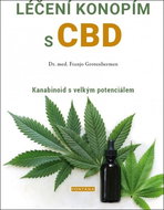 Léčení konopím s CBD: Kanabinoid s velkým potenciálem - Kniha