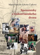 Spomienky z Ľuborčianskeho dvora - Kniha