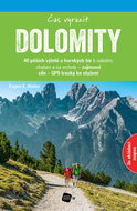 Dolomity Čas vyrazit: 40 pěších výletů a horských túr k salaším, chatám a na vrcholy - Kniha