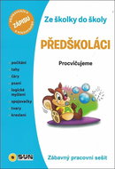Předškoláci Ze školky do školy: Procvičujeme - Kniha