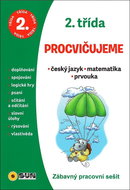 2.třída Procvičujeme český jazyk, matematika, prvouka: Zábavný pracovní sešit - Kniha
