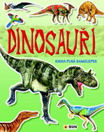 Dinosauři: Kniha plná samolepek - Kniha