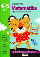 Moje první Matematika 4-5 let: Zábavné a kreativní aktivity - Kniha