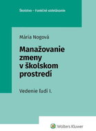 Manažovanie zmeny v školskom prostredí: Vedenie ľudí I. - Kniha