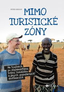 Mimo turistické zóny: Na toulkách po Afganistánu, Iráku, Somálsku a jiných "populárních" destinacích - Kniha