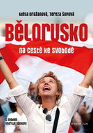 Bělorusko na cestě ke svobodě: Líska je skoro vždy slepá ... - Kniha