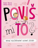 Povíš mi to?: Hravé rozšiřování slovní zásoby - Kniha
