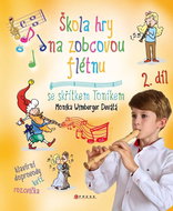 Škola hry na zobcovou flétnu 2. díl: Se skřítkerm Toníkem - Kniha