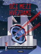Oči mezi hvězdami: Ilustrovaný průvodce noční oblohou - Kniha