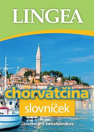Chorvátčina slovníček: ...nielen pre začiatočníkov - Kniha - Main image