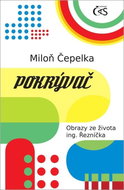 Pokrývač: Obrazy ze života ing. Řezníčka - Kniha