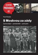 S Moskvou za zády: Zpravodajci – parašutisté – partyzáni - Kniha
