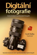 Digitální fotografie: Krok za krokem k profesionální fotografii - Kniha