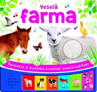 Veselá farma: Poslechni si zvířátka a pohlaď ovečce kožíšek! - Kniha