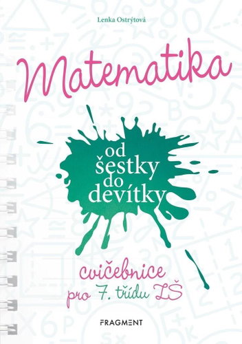 Matematika od šestky do devítky: Cvičebnice pro 7. třídu ZŠ - Kniha - Main image