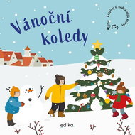 Vánoční koledy: Zazpívej si nejkrásnější koledy - Kniha
