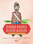 Leopolda Bumbáce největší tajemství: Dobrodružná pohádka pro odvážné děti - Kniha