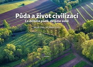Půda a život civilizací: Co děláme půdě, děláme sobě - Kniha