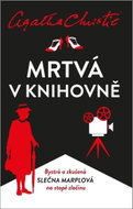 Mrtvá v knihovně: Bystrá a zkušená slečna Marplová na stopě zločinu - Kniha