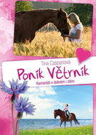 Poník Větrník Kamarádi v dobrém i zlém - Kniha