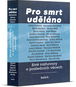 Pro smrt uděláno: živé rozhovory o posledních věcech - Kniha
