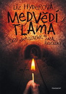 Medvědí tlama: Statší jeden človjek, abi začal revolucy - Kniha