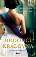 Budoucí královna: Příběh Alžběty a prince Philipa - Kniha