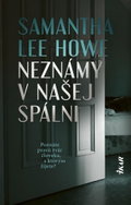 Neznámy v našej spálni: Poznáte pravú tvár človeka, s ktorým žijete? - Kniha