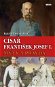 Císař František Josef I. Mýty a pravda - Kniha