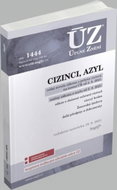 ÚZ 1444 Cizinci, Azyl: podle stavu k 16. 8. 2021 - Kniha