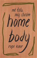 Home Body: Mé tělo, můj chrám - Kniha