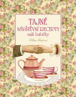 Tajné návštěvní recepty naší babičky - Kniha
