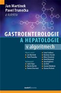 Gastroenterologie a hepatologie v algoritmech - Kniha