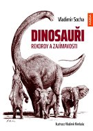Dinosauři: Rekordy a zajímavosti - Kniha