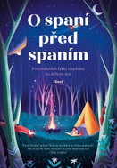 O spaní před spaním: Pozoruhodná fakta o spánku na dobrou noc - Kniha
