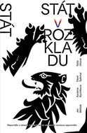 Stát v rozkladu: Reportáže z oblastí, na které se od sametové revoluce zapomnělo - Kniha