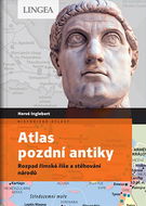Atlas pozdní antiky: Rozpad římské říše a stěhování národů - Kniha