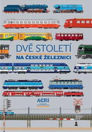 Dvě století na české železnici - Kniha