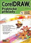 Kniha CorelDRAW Praktické příklady 1: Základní techniky - Kniha