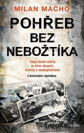 Pohřeb bez nebožtíka: Sága české rodiny za dvou okupací, totality a neokapitalismu (s kriminální záp - Kniha