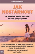 Jak nestárnout: Je důležité smířit se s tím, že nám přibývají léta - Kniha