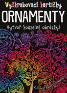 Vyškrabovací kartičky ORNAMENTY: Vytvoř kouzelné obrázky! + škrabátko - Kniha