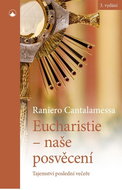 Eucharistie - naše posvěcení: Tajemství poslední večeře - Kniha