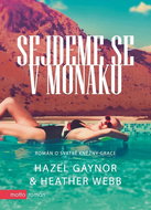 Sejdeme se v Monaku: Román o svatbě kněžny Grace - Kniha