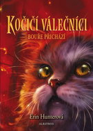 Kočičí válečníci Bouře přichází - Kniha