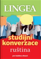 Studijní konverzace ruština: pro každou situaci - Kniha